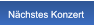 Nächstes Konzert Nächstes Konzert