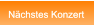 Nächstes Konzert Nächstes Konzert