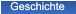 Geschichte Geschichte