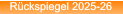 Rückspiegel 2025-26 Rückspiegel 2025-26